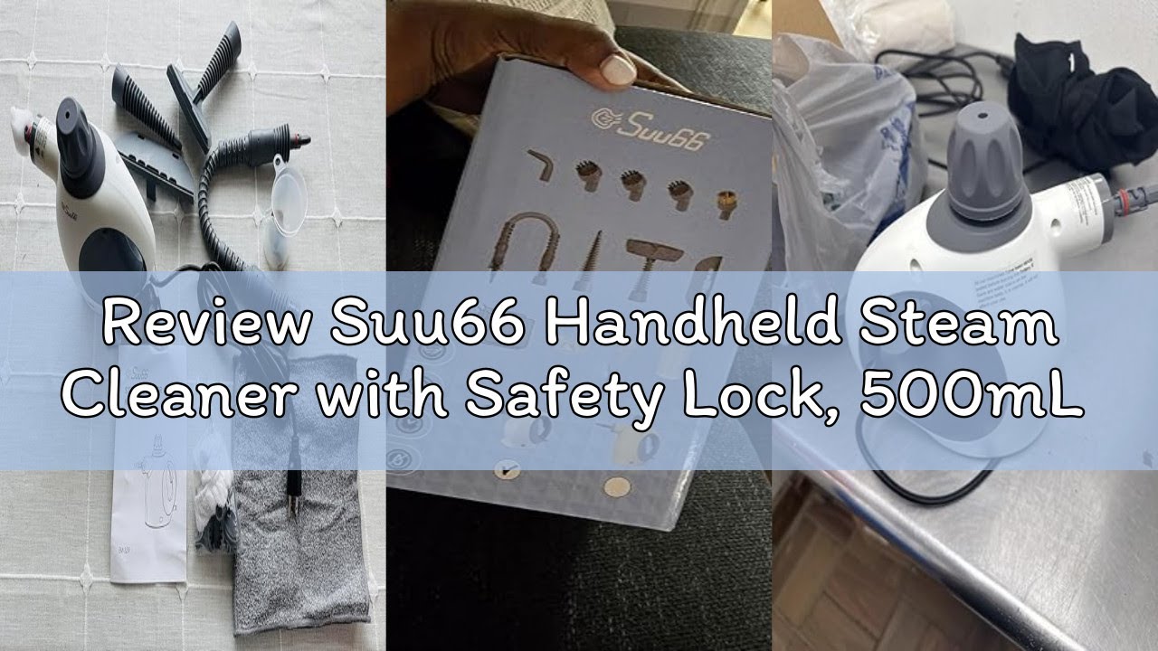 Review Suu66 Handheld Steam Cleaner with Safety Lock, 500mL Large Tank & 19PCS Accessories - Multi-S