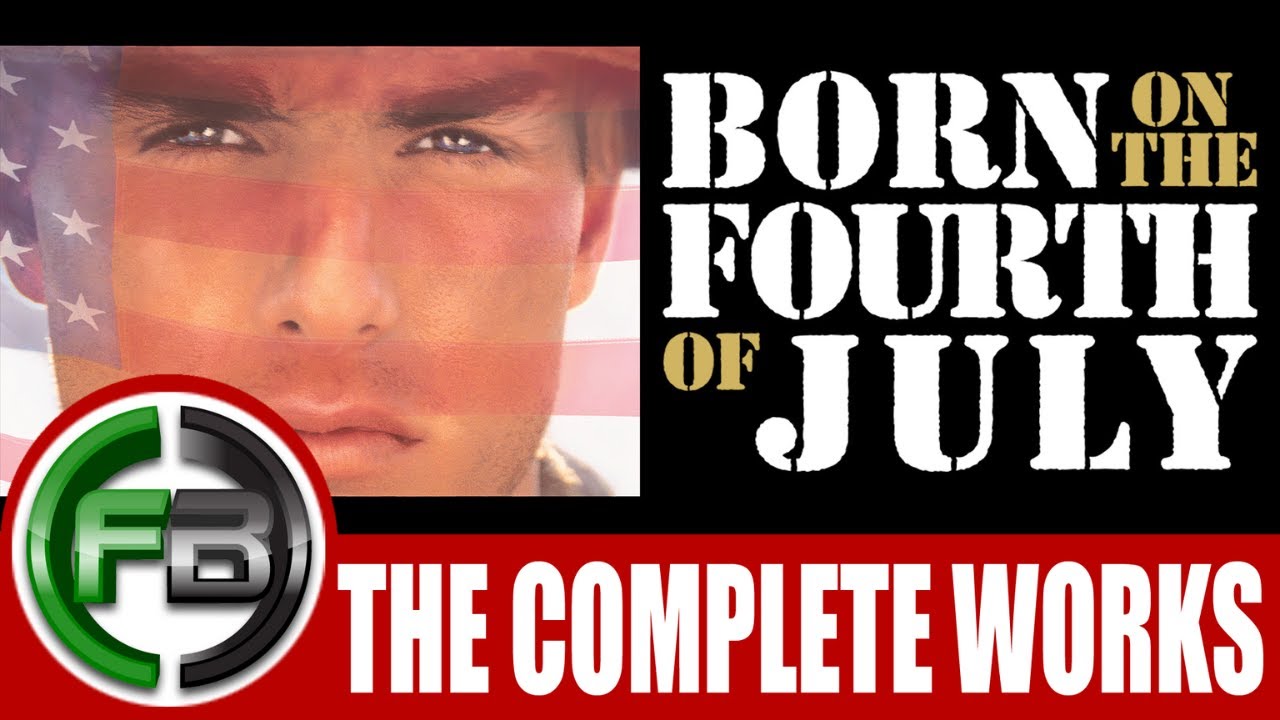 The Complete Works Ep. 115: Tom Cruise – BORN ON THE FOURTH OF JULY (1989)