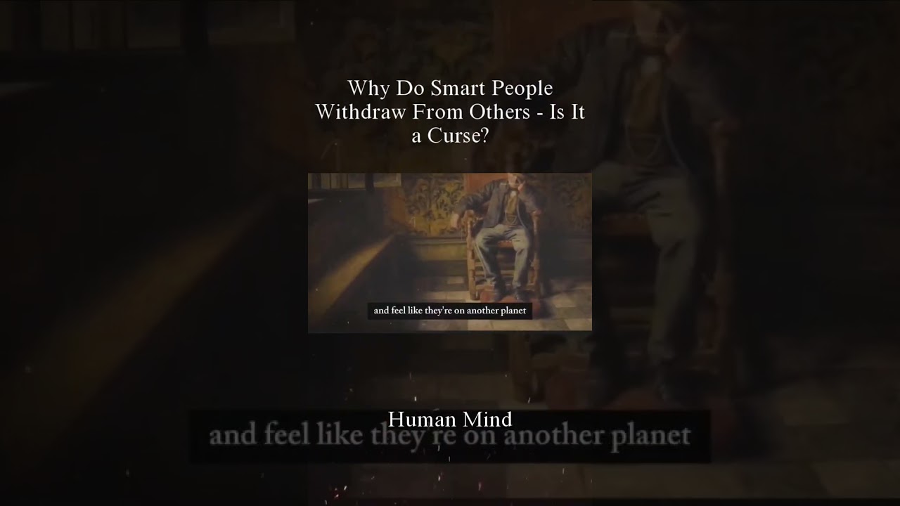 Why Do Smart People Withdraw From Others - Is It a Curse? #psychology #history #horror #carljung