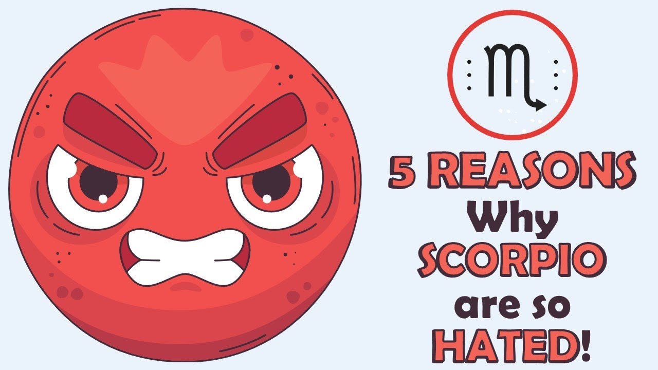 Why are Scorpio So Hated?
