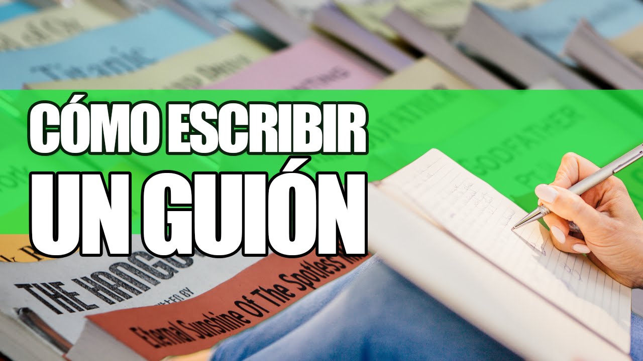 Cómo Escribir un Guion