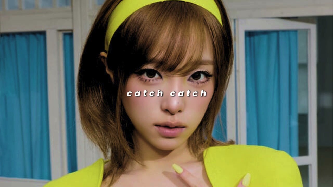 yena - catch catch (sped up)