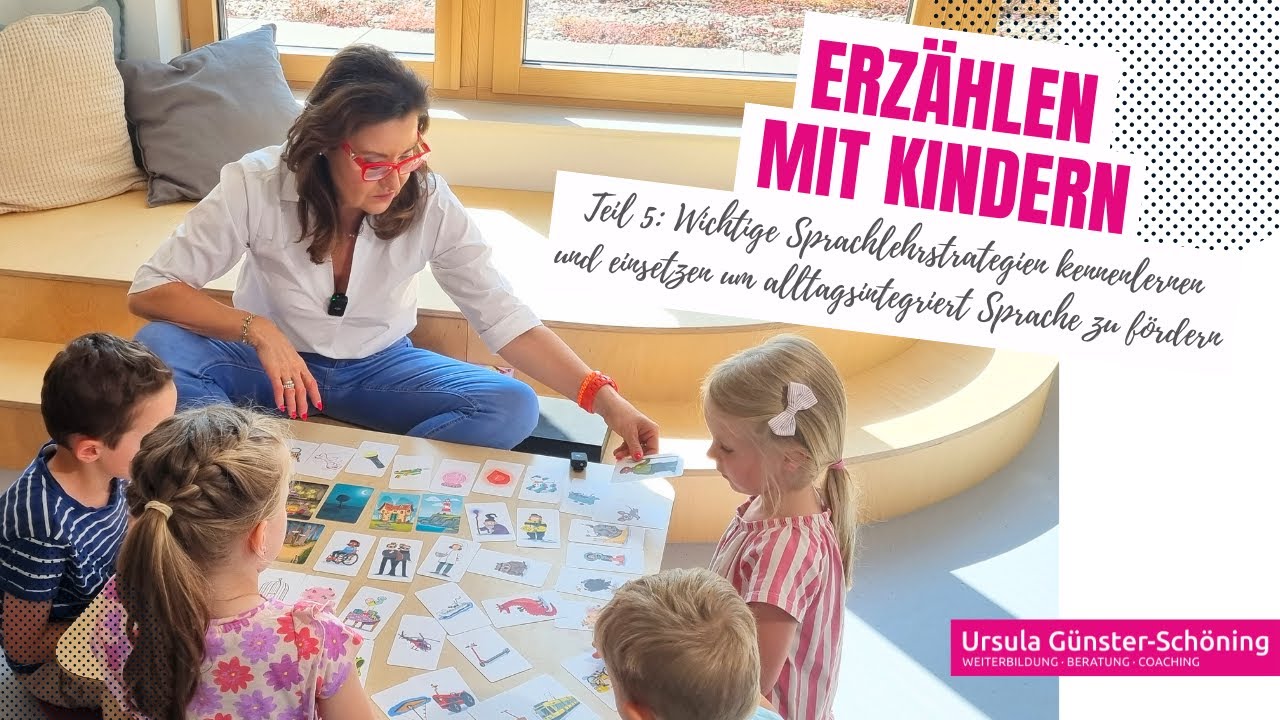 Erzählen mit Kindern, Teil 5 - Sprachlernstrategien