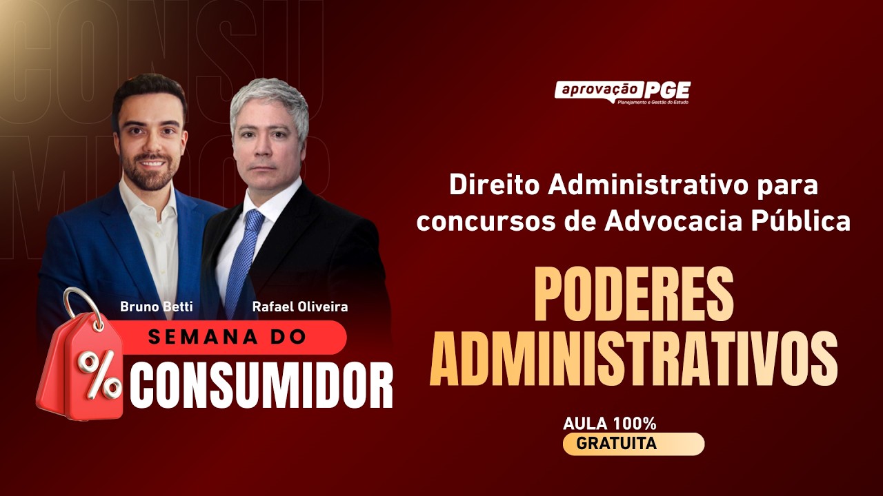AULA GRATUITA: Poderes Administrativos - Direito Administrativo | Semana do Consumidor