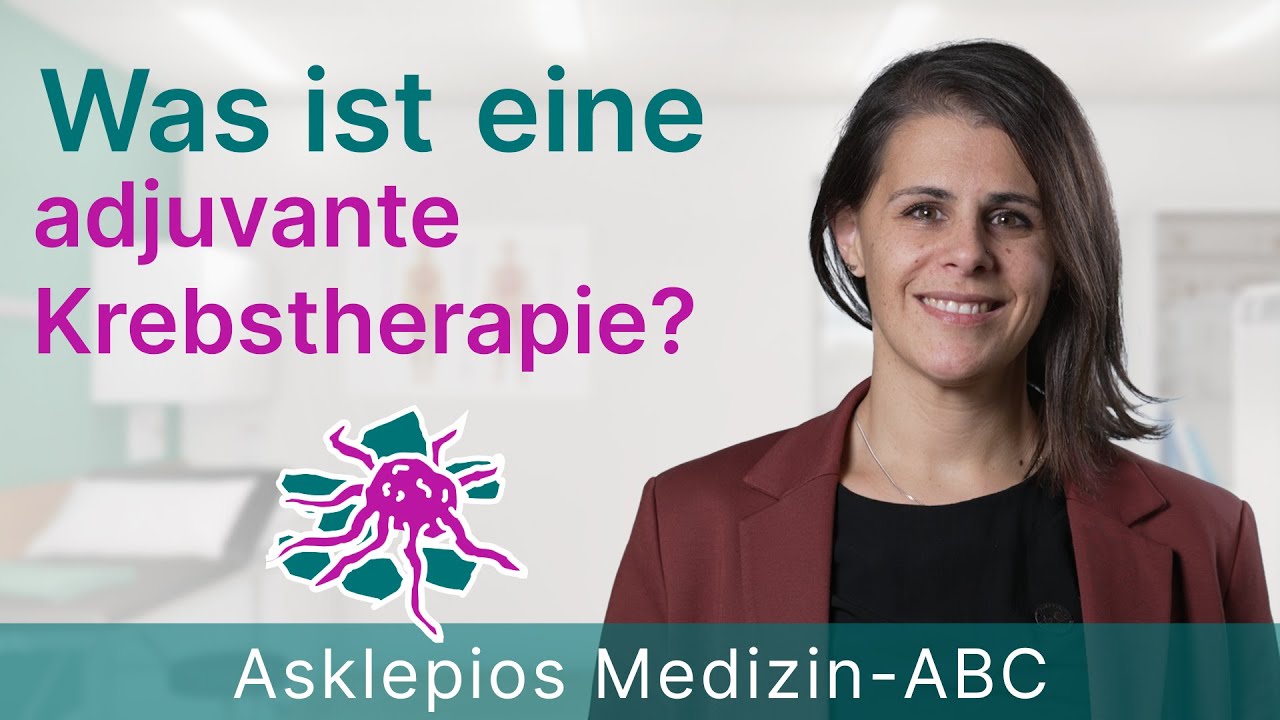 Was ist eine adjuvante Krebstherapie? - Medizin ABC | Asklepios