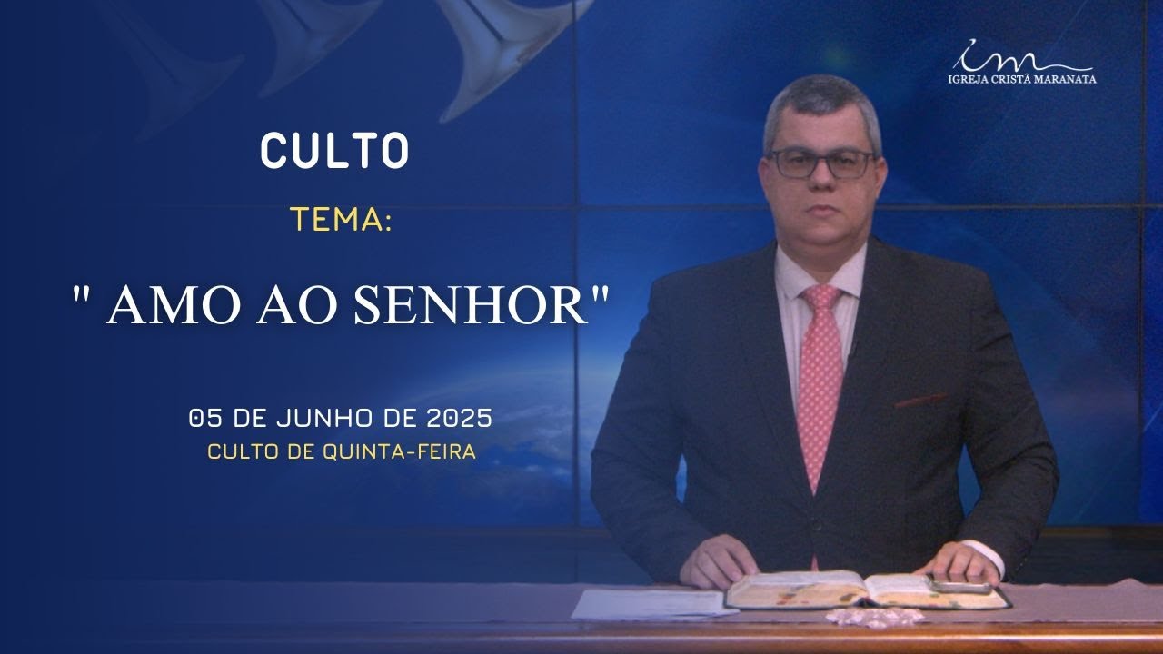 05/06/2025 - [CULTO 20h] - Igreja Cristã Maranata - Tema: 