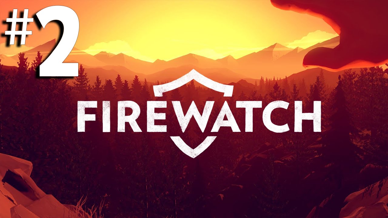 Firewatch Lets Play - Creeping [Episode 2] (PC Gameplay)