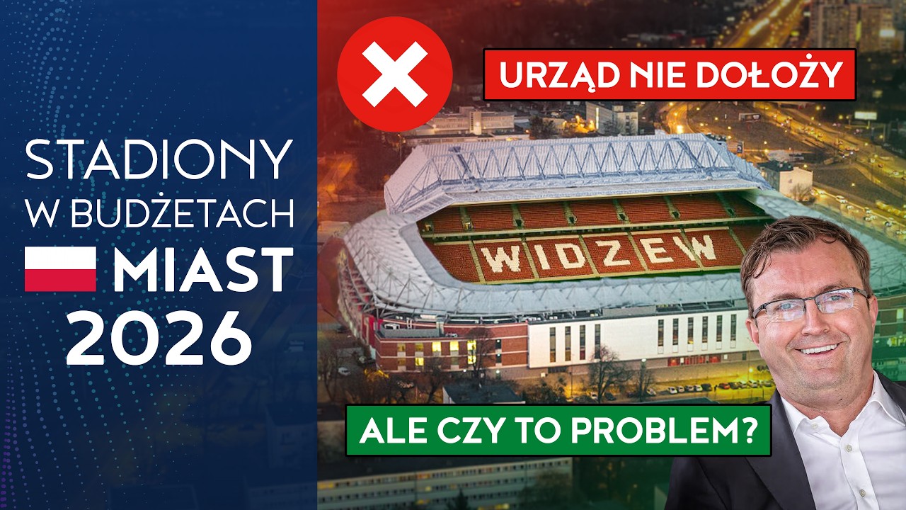 STADIONY W BUDŻETACH MIAST NA 2026: Poznań, Kraków, Zabrze...