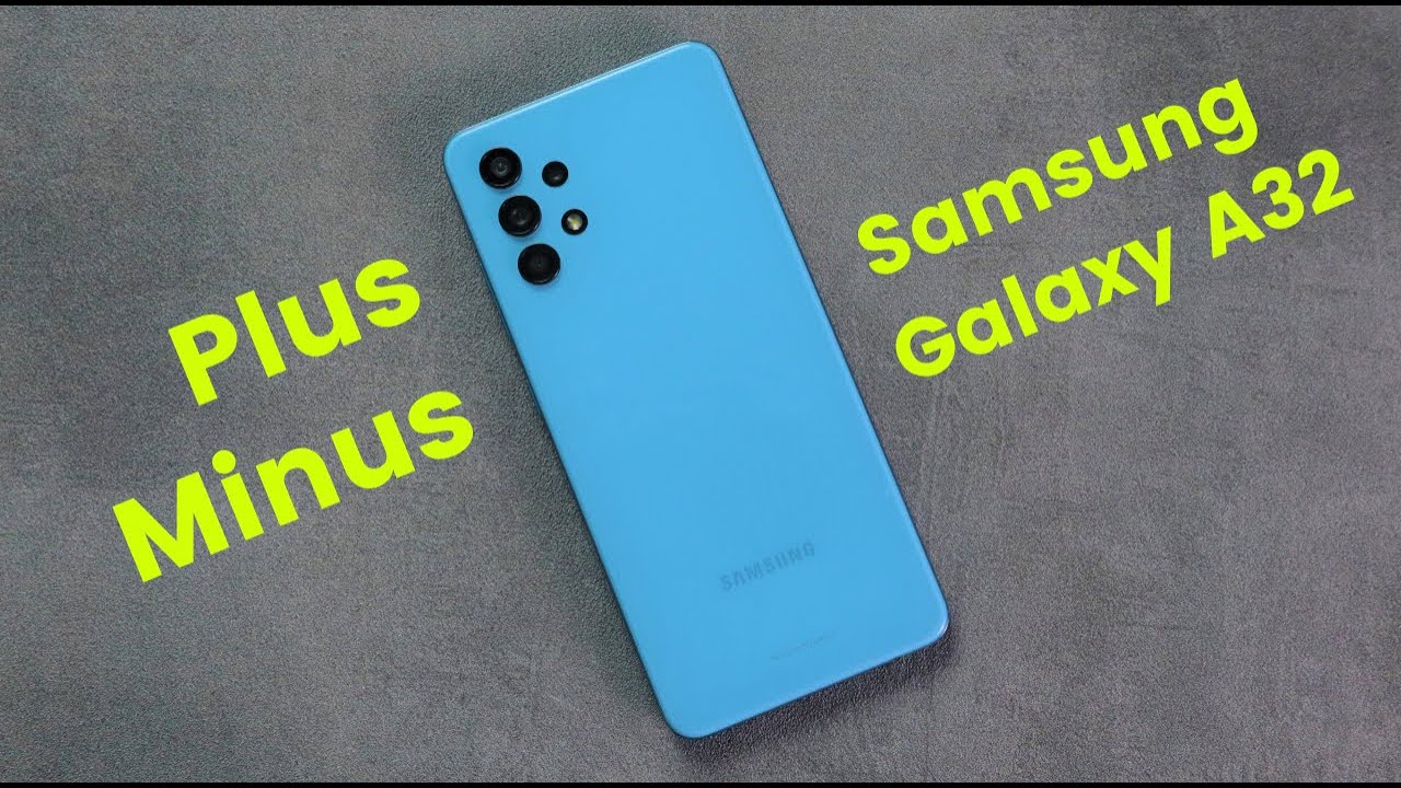 Plus & Minus Samsung Galaxy A32 | Review