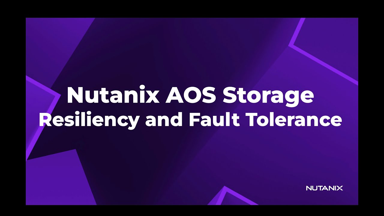 Nutanix AOS Storage Resiliency and Fault Tolerance