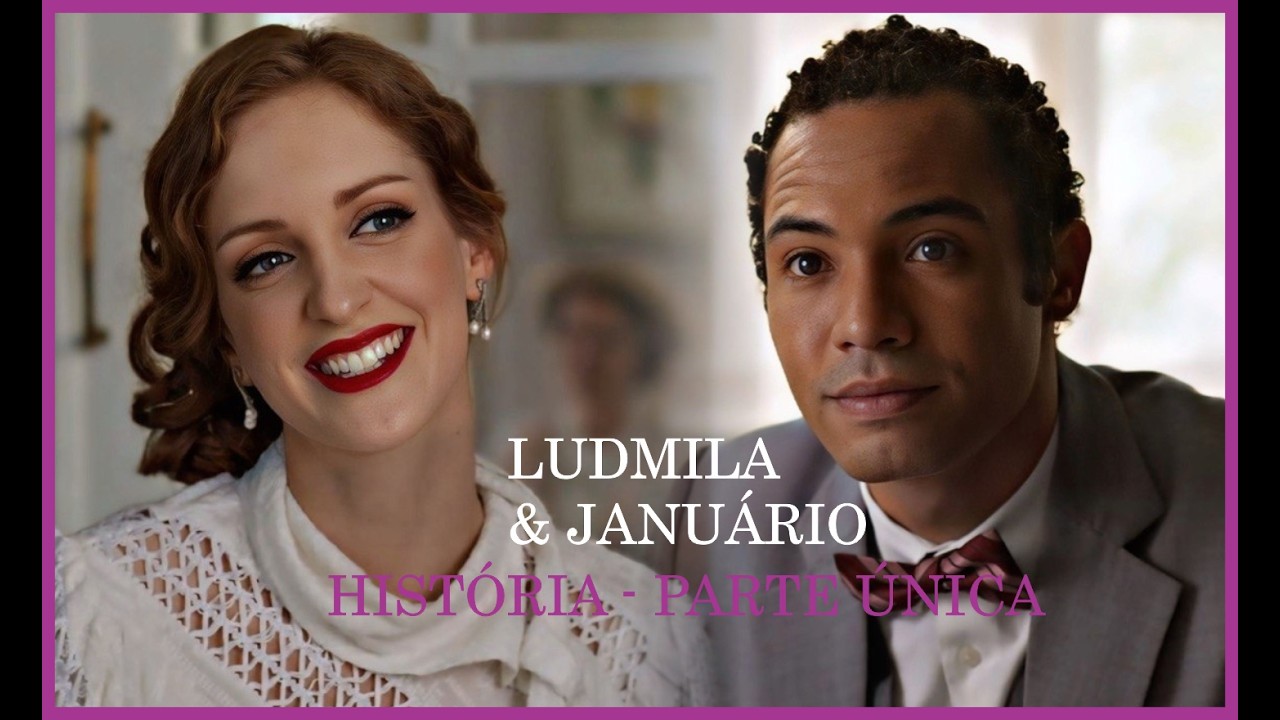 LUDMILA E JANUÁRIO - PARTE ÚNICA. ( COMENTADA)