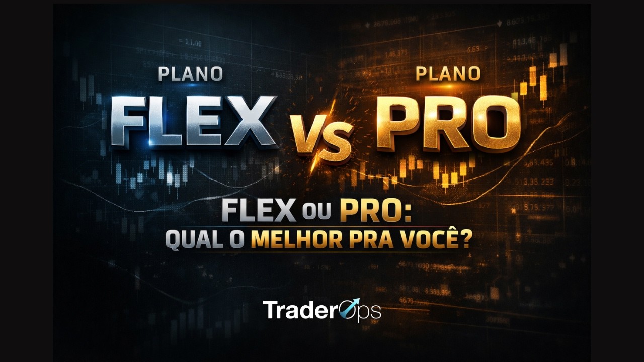 Gestão para Traders é TraderOps: FLEX vs PRO (diferenças) #daytrading #mercadofinanceiro #trader