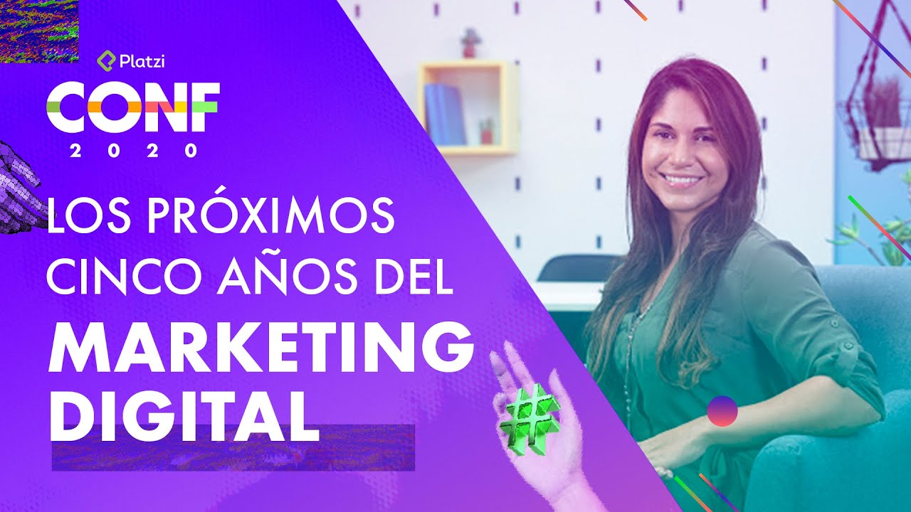 Los próximos 5 años del Marketing Digital | Diana Zalaquett | Platzi CONF