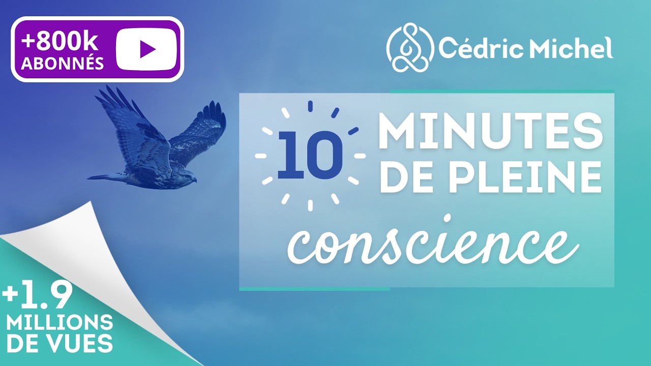 10 minutes de MÉDITATION en pleine conscience pour débutants 🎧🎙 Cédric Michel