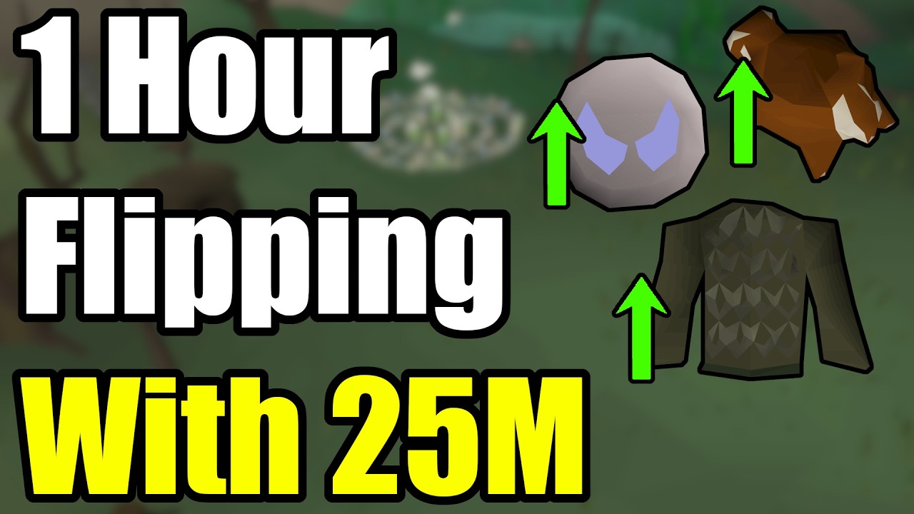 How to Active Flip with 25M! - OSRS 1 Hour Flipping Guide - Learn to Flip in Oldschool Runescape