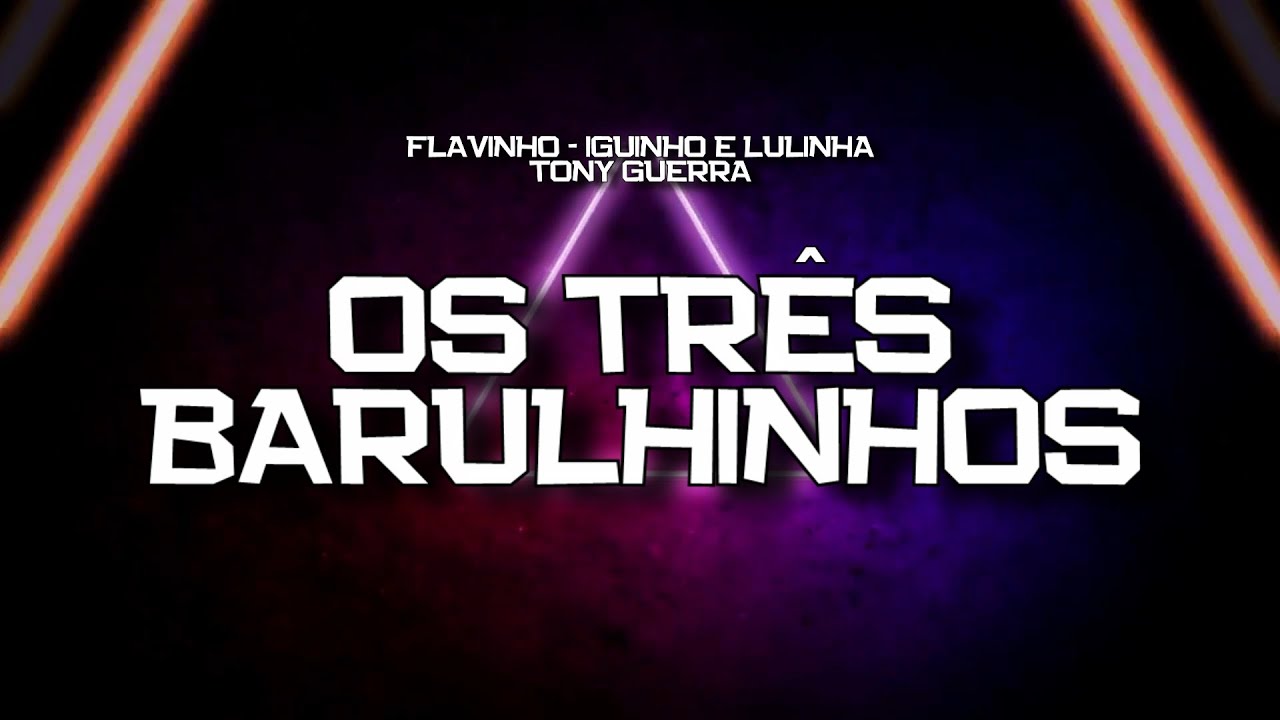 PLAYBACK - OS TRÊS BARULHINHOS - FLAVINHO, IGUINHO E LULINHA, TONY GUERRA (KARAOKÊ)