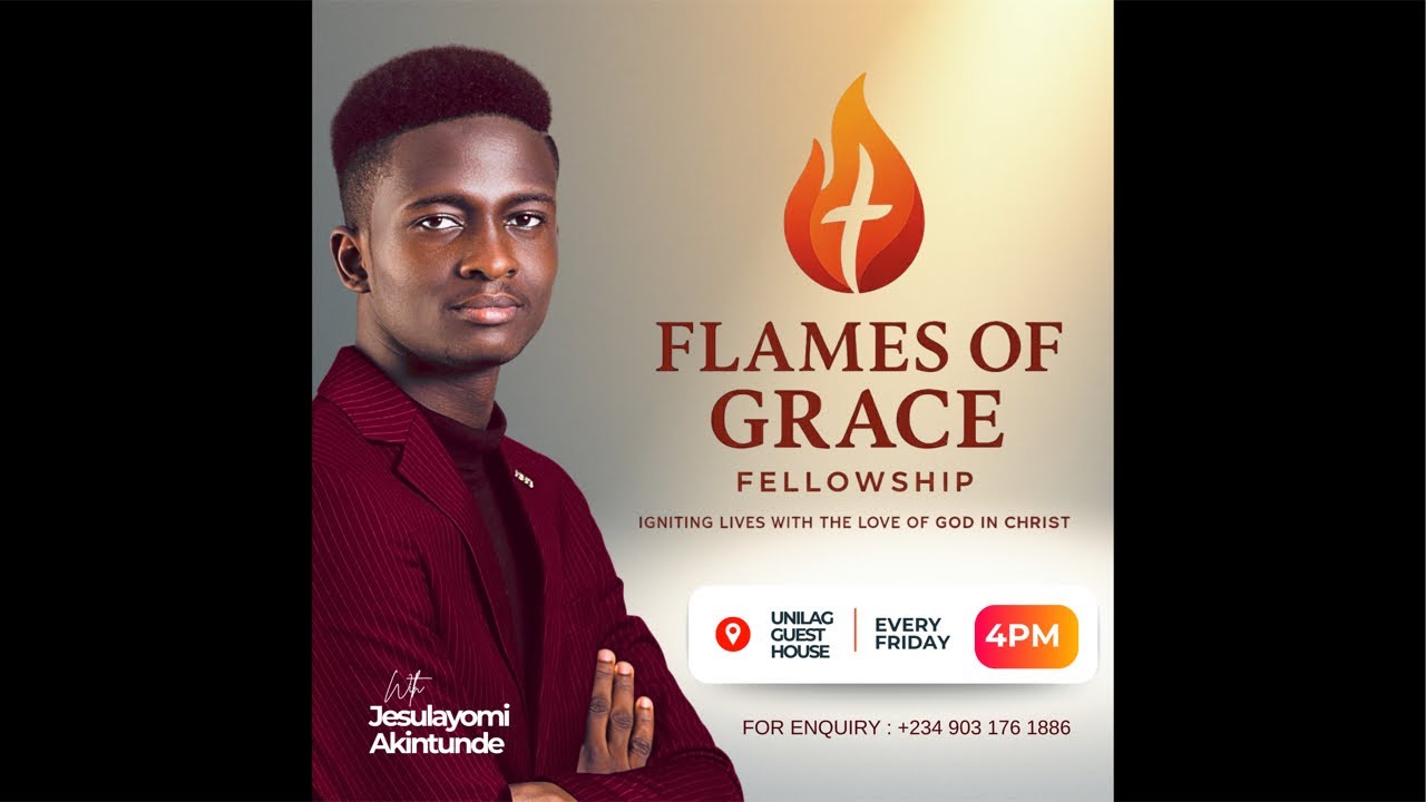 FLAMES OF GRACE - UNILAG