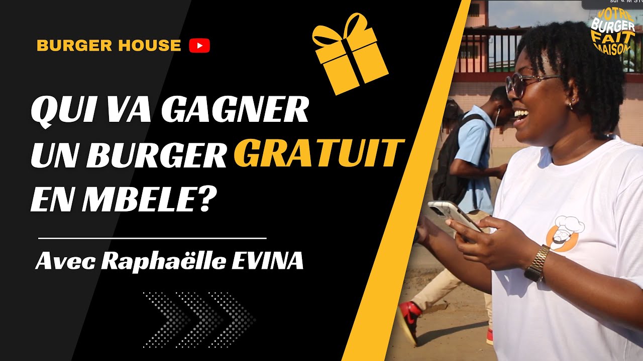 QUI VA GAGNER UN BURGER GRATUIT EN MBELE?