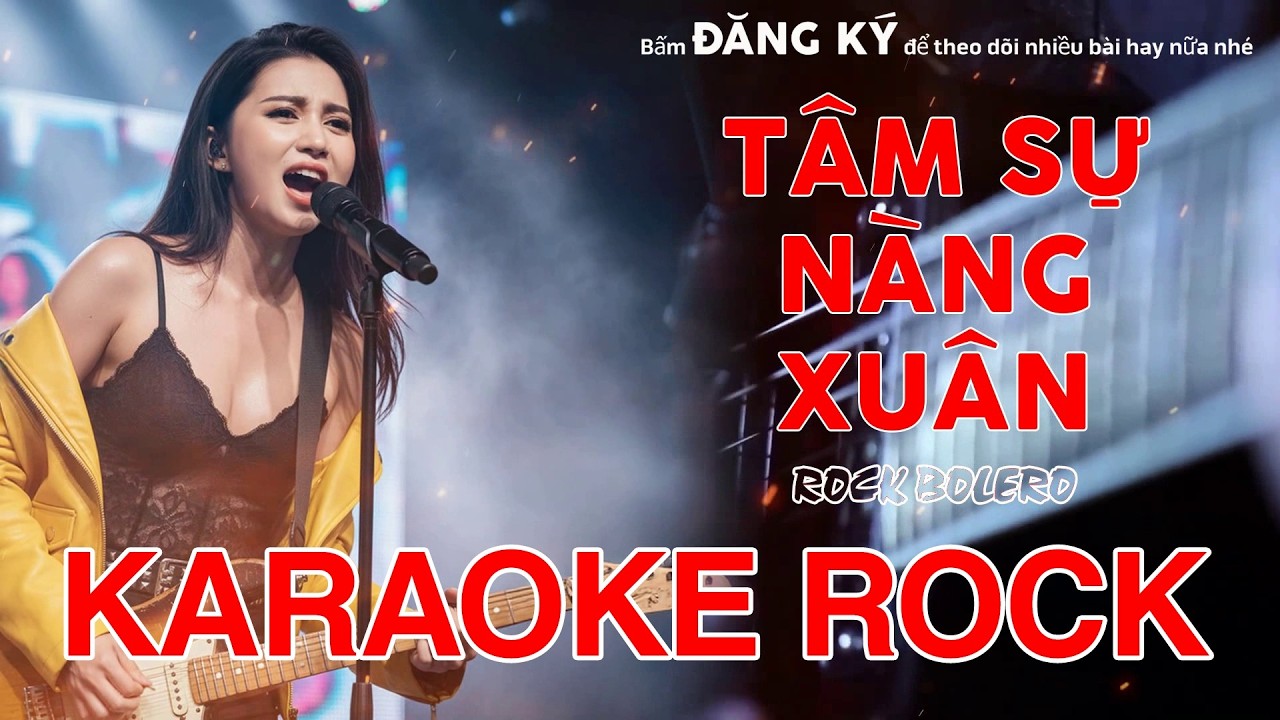 Karaoke Rock - Tâm Sự Nàng Xuân - Tone Nữ - Bolero Rock Cực Cháy | Metal Rock