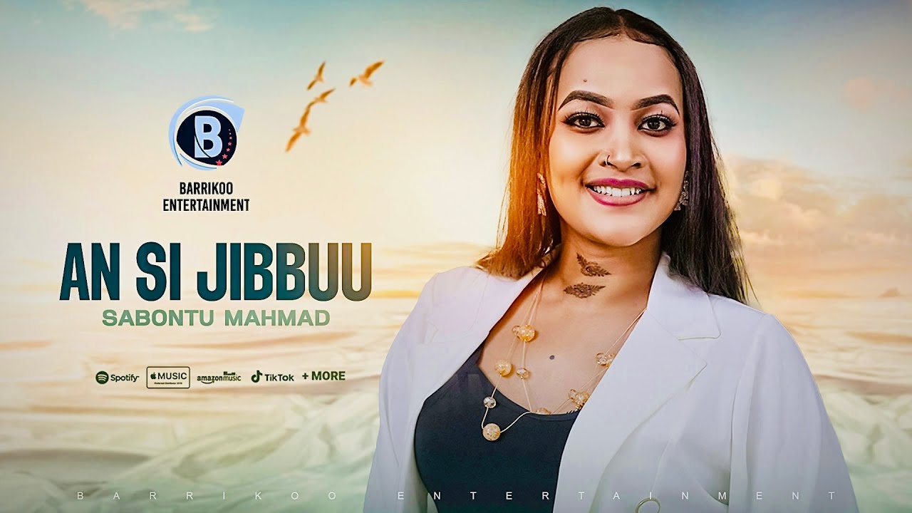 Sabontu Mahmad AN SIN JIBBUU Oromo Music ft Lencho Abdushakur