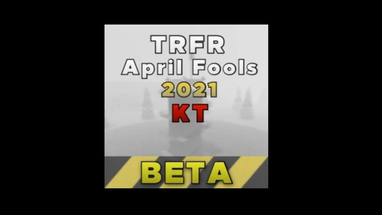 Palying [BETA] TRFR April Fools 2021 Kill Test | Roblox |
