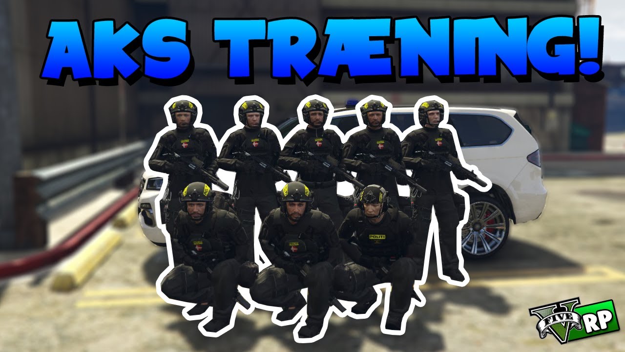 AKS TRÆNING! | GTA 5 RP