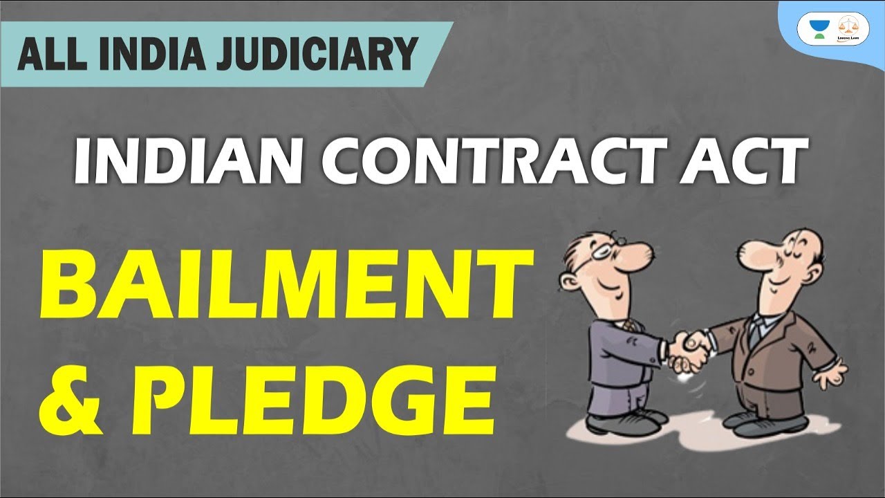Bailment & Pledge | Indian Contract Act | Judiciary Exams