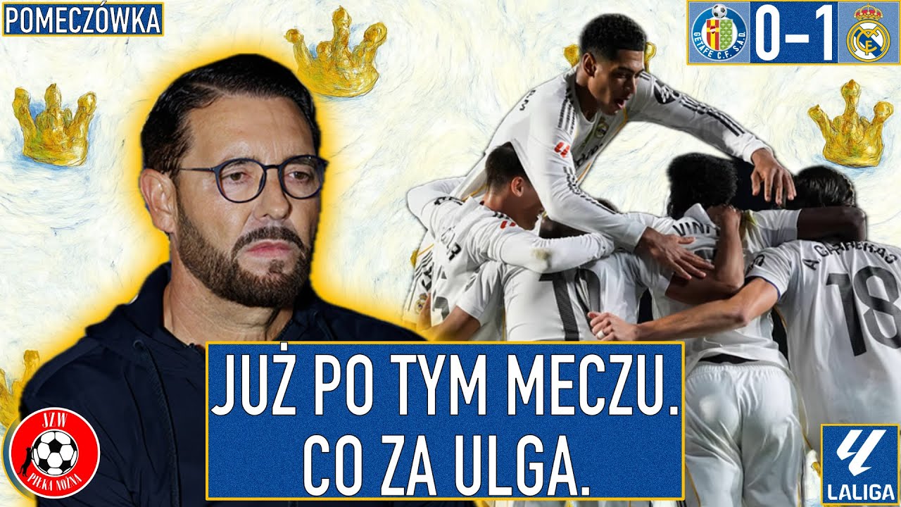 Męczarnie z satysfakcjonującym finałem | Getafe 0:1 Real Madryt