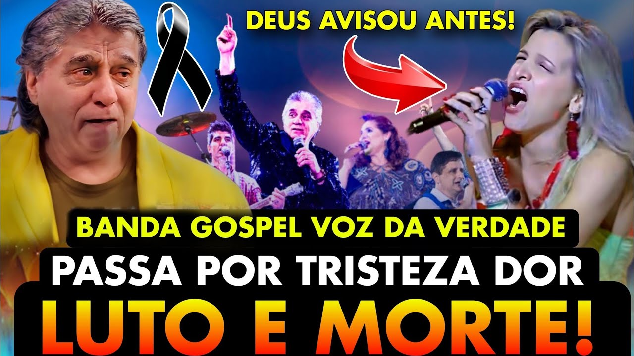 TRAGÉDIA! BANDA GOSPEL VOZ DA VERDADE PASSA POR TRISTEZA DOR LUTO E MORTE!