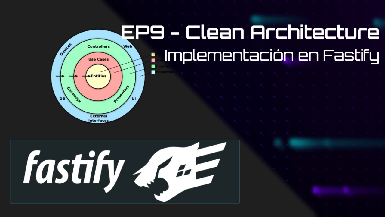 Clean Architecture - EP9 - Implementando Clean Architecture en Fastify