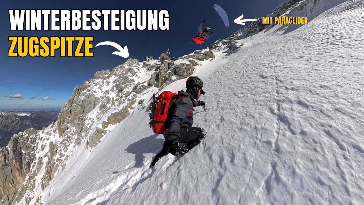 Winterbesteigung Zugspitze via Stopselzieher mit Gleitschirm / Extremer Hike, Climb and Fly