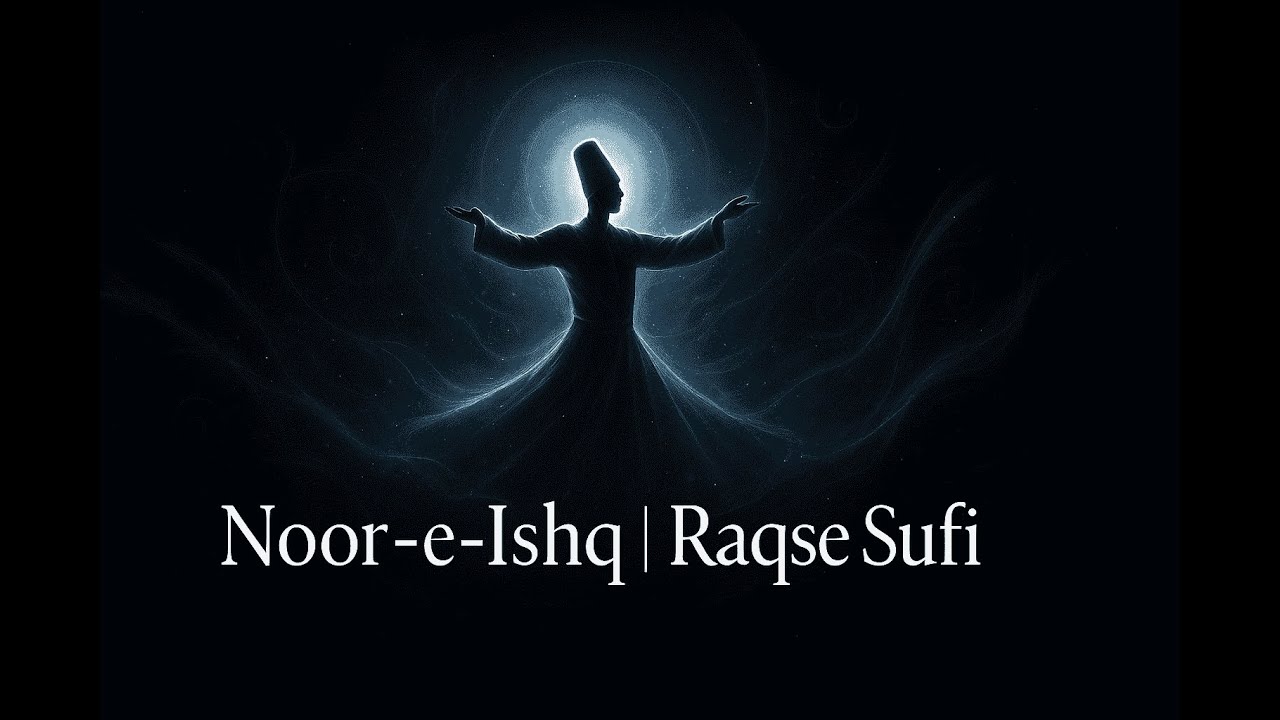 Noor-e-Ishq | Raqse Sufi