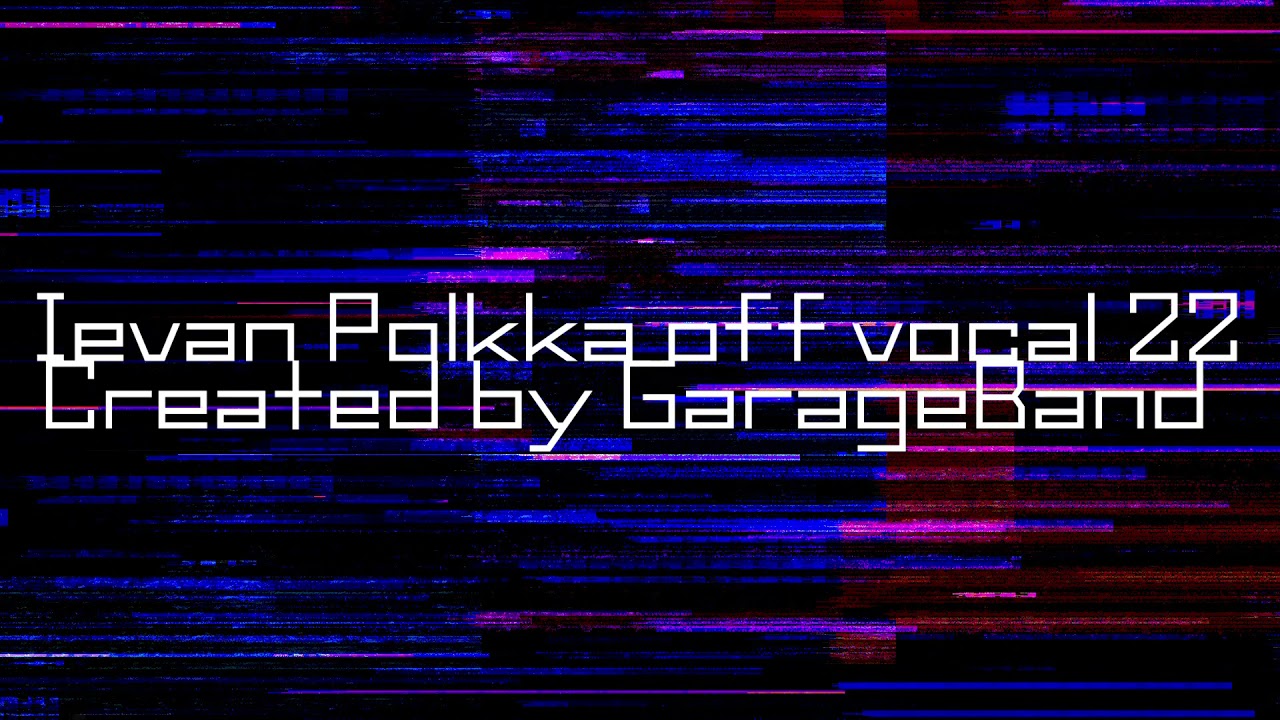 Ievan Polkka off vocal 23
