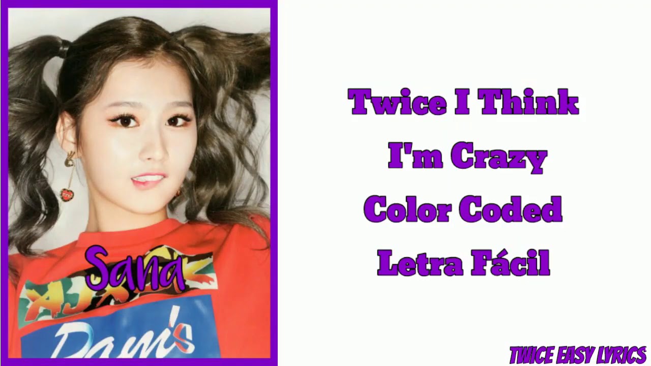 Twice I Think I'm Crazy [Letra Fácil] [Easy Lyrics]