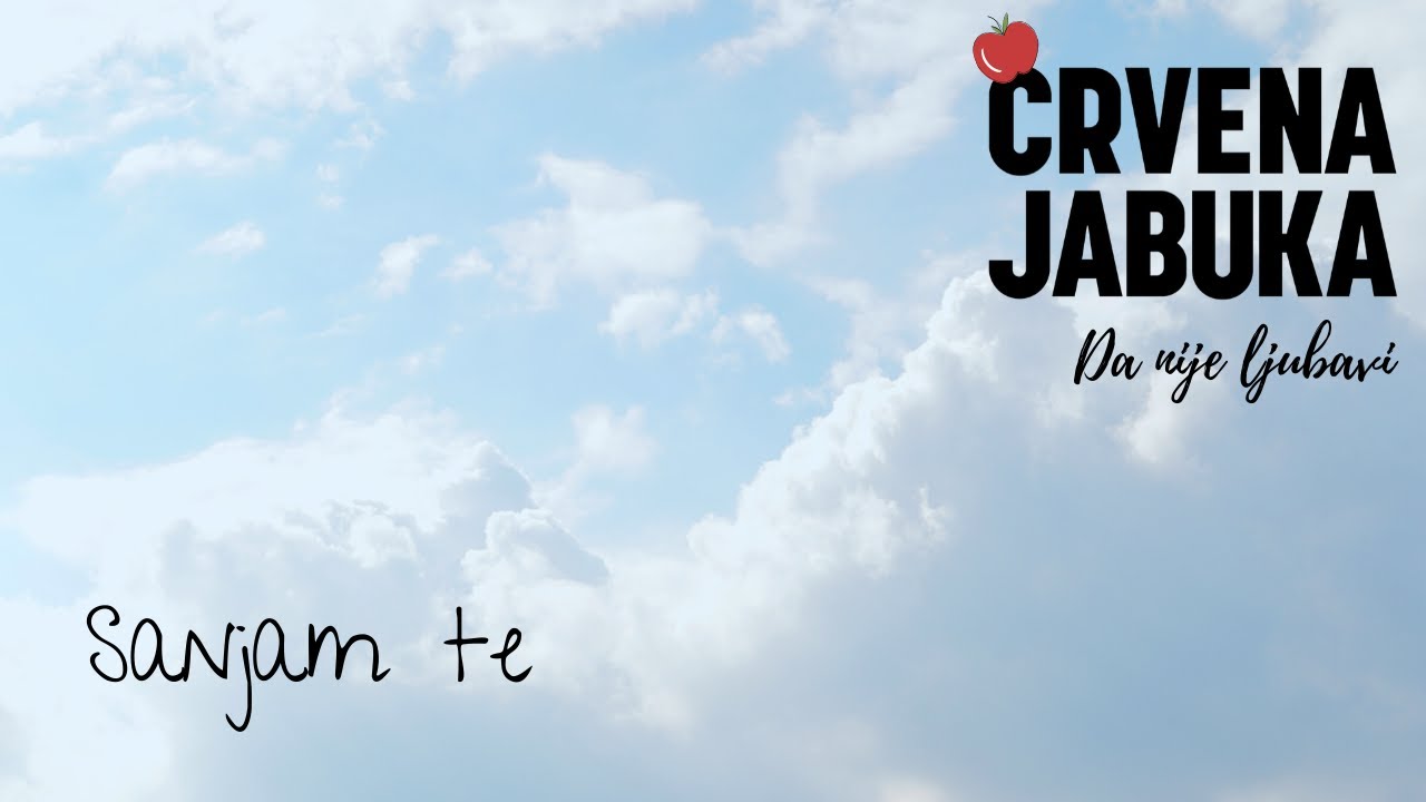 CRVENA JABUKA - SANJAM TE