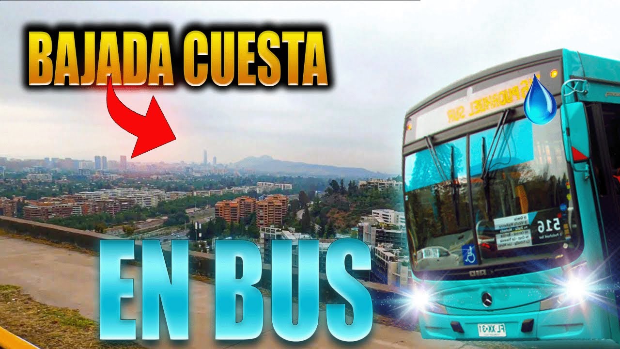 Como es bajar la Cuesta Santa Teresa en un Bus del Transantiago?