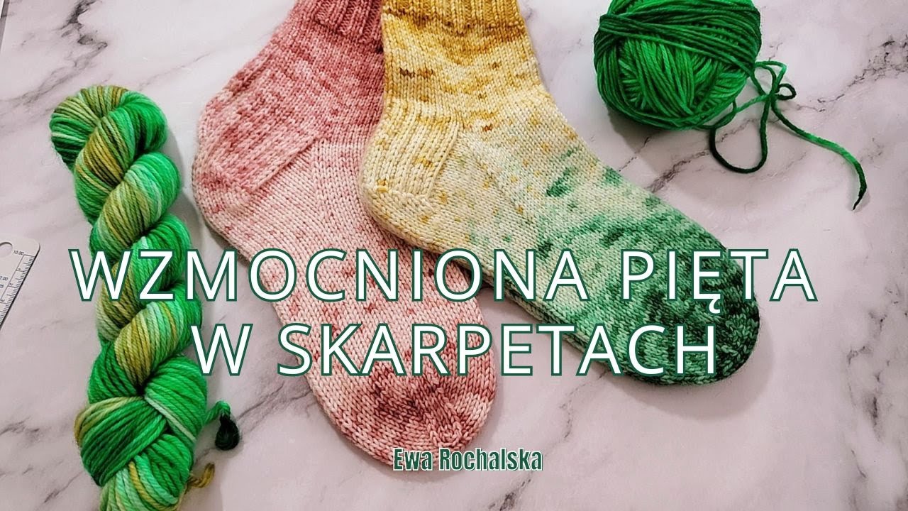 🧦 Jak zrobić wzmocnioną piętę w skarpetach? Prosty sposób!
