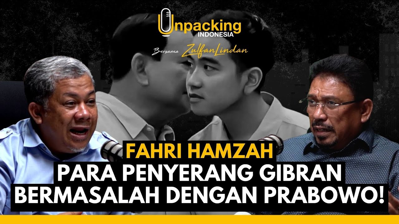 PARA PENYERANG GIBRAN BERMASALAH DENGAN PRABOWO! : FAHRI HAMZAH