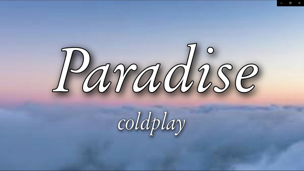 paradise-coldplay (lyrics)