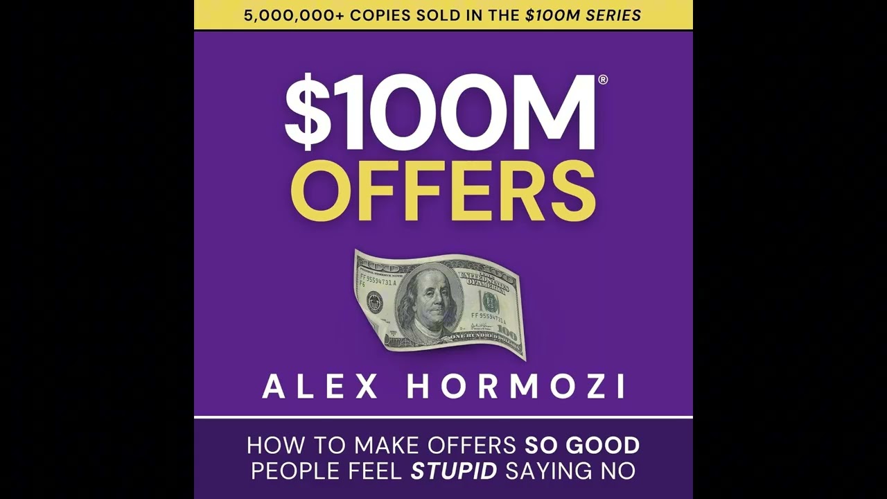 Audiobook: $100M Offers - Alex Hormozi Audiobook - $100M Offers Audiobook Alex Hormozi