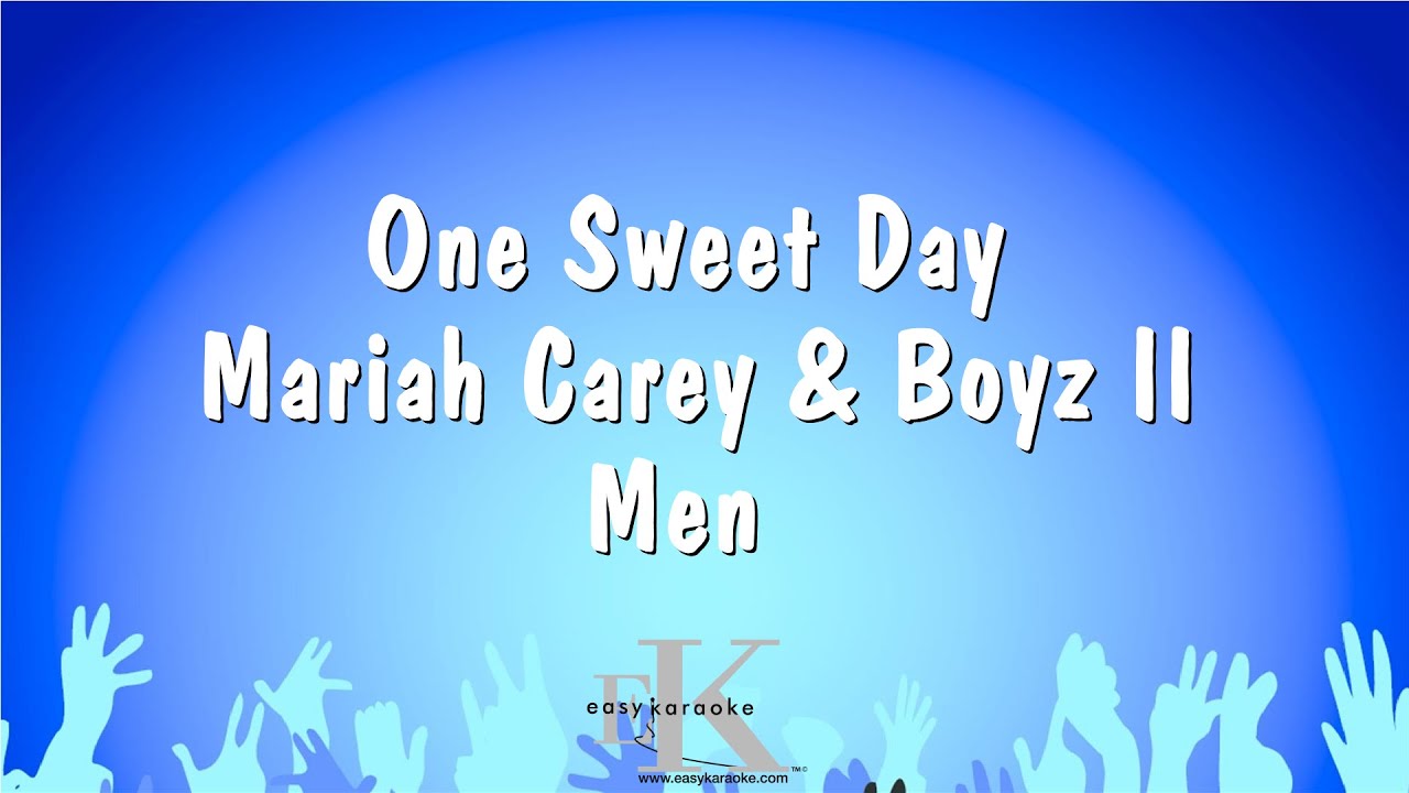 One Sweet Day - Mariah Carey & Boyz II Men (Karaoke Version)