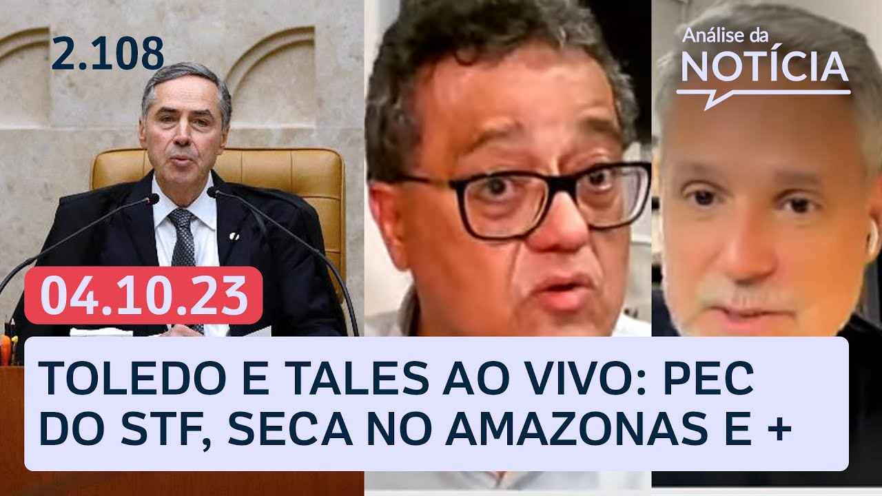 🔴 PEC limita poderes do STF; Barroso reage; Haddad e projetos de Lula; seca no Amazonas e + ao vivo