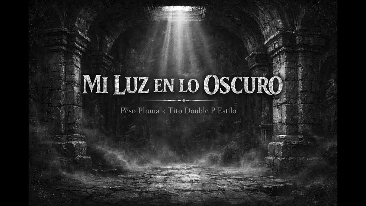 MI LUZ EN LO OSCURO -  Peso Pluma x Tito Double P Estilo (Letra/Lyrics)