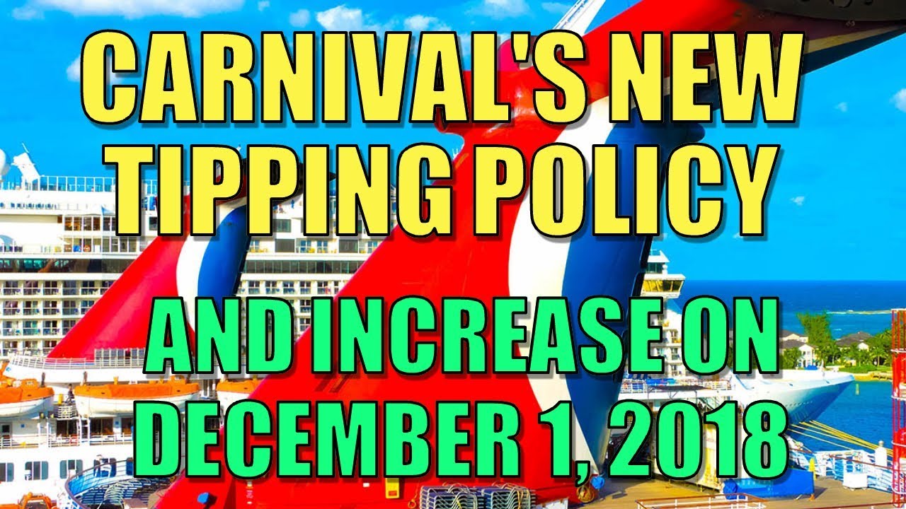 Carnival Cruise Lines  NEW Tipping (Gratuity) Policy and Increase