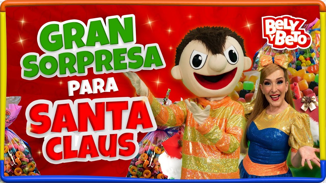 Gran sorpresa para Santa Claus - Bely y Beto
