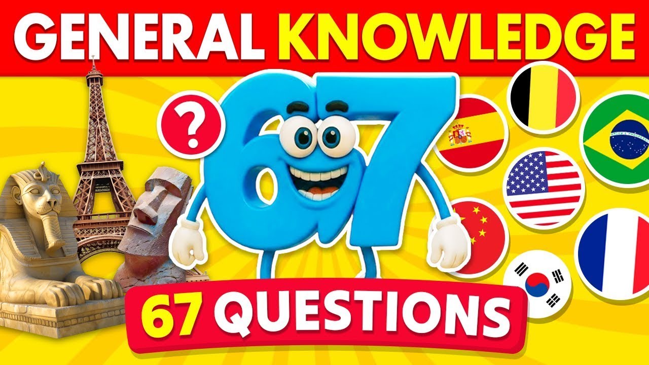 How Good is Your General Knowledge? | 67 Questions Challenge