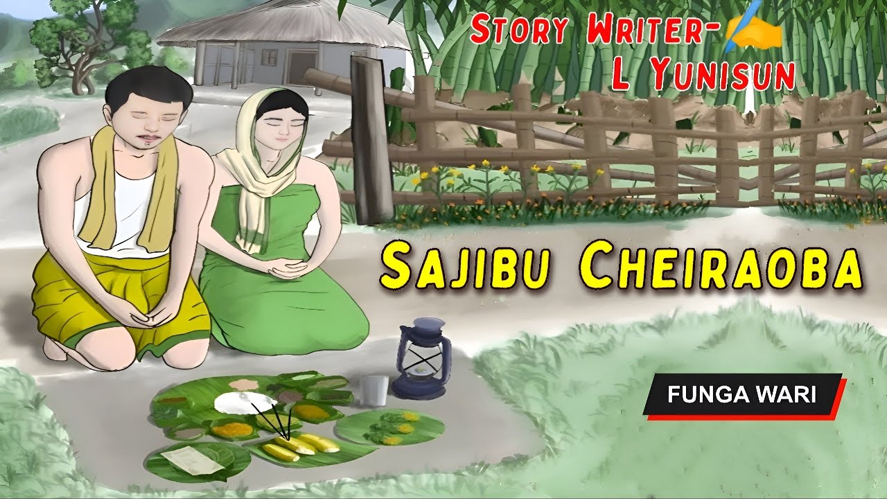 Sajibu Cheiraoba || Manipuri Phunga Wari || Record 🎤 Thoibi Keisham || Story ✍️ L Yunisun ||