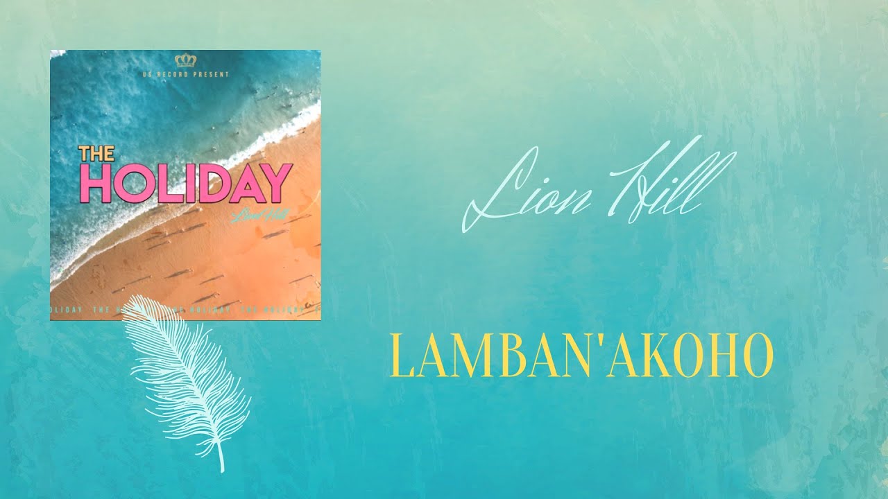 Lion Hill - Lamban'akoho (Lyrics Mlg/Fr/Eng)