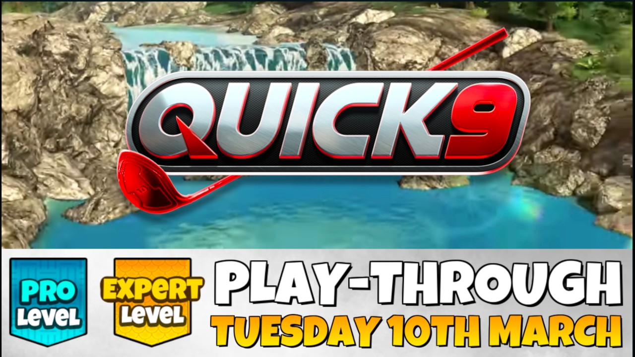 PRO & EXPERT PLAY-THROUGH | Quick 9 | TUESDAY 10TH MARCH 2026 | Lake Wabasca | Golf Clash Guide