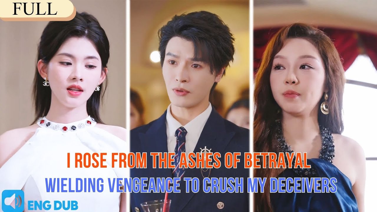 【FULL】I Rewrote My Fate After a Fatal Heartbreak, Unleashing My Wrath on the Traitors#drama